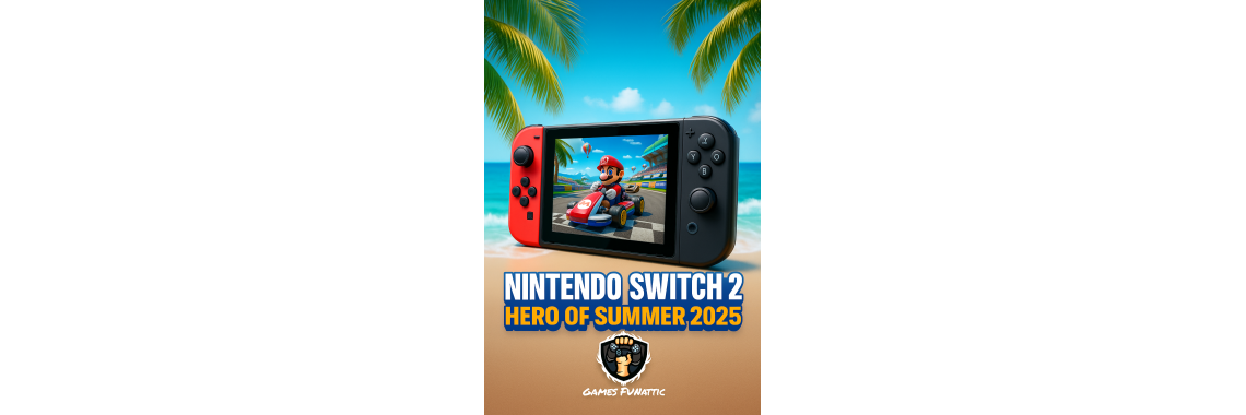 Why Nintendo Switch 2 Is the Hit of the Summer: Everything You Need to Know